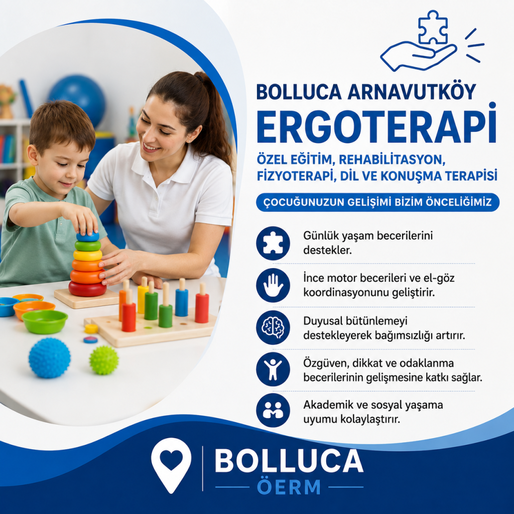 Bolluca Arnavutköy Ergoterapi | Özel Eğitim, Rehabilitasyon, Fizyoterapi, Dil ve Konuşma Terapisi